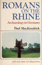 book Romans on the Rhine: Archaeology in Germany