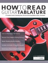 book How to Read Guitar Tablature: A Complete Guide to Reading Guitar Tab and Performing Modern Guitar Techniques (Beginner Guitar Books)