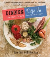 book Dinner Deja Vu: Southern Tonight, French Tomorrow