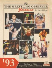 book The Wrestling Observer Yearbook '93: The Year of Major Beginnings and Major Endings (Wrestling Observer Newsletter 1)