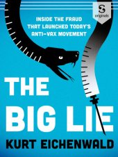 book The Big Lie: How One Doctor’s Medical Fraud Launched Today’s Deadly Anti-Vax Movement