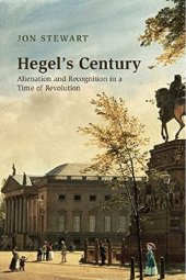 book Hegel's Century: Alienation and Recognition in a Time of Revolution