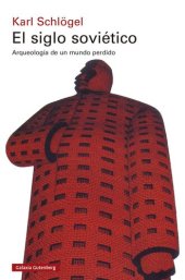 book El siglo soviético. Arqueologia de un mundo perdido