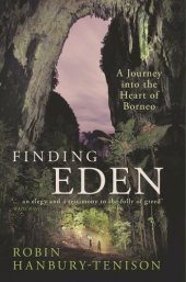 book Finding Eden : a journey into the heart of Borneo