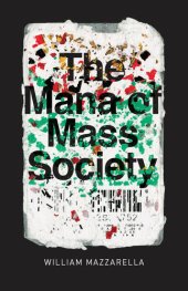 book The Mana of Mass Society (Chicago Studies in Practices of Meaning)