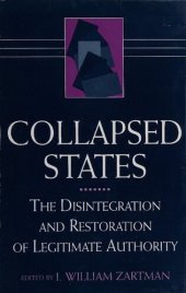 book Collapsed States: The Disintegration and Restoration of Legitimate Authority