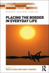 book Placing the Border in Everyday Life (Border Regions Series)