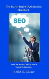 book The Search Engine Optimization Handbook: Learn The Ins And Outs Of Search Engine Optimization