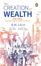 book The creation of wealth : the Tatas from the 19th to the 21st century