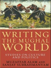 book Writing the Mughal World