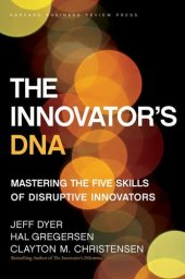 book The Innovator's DNA: Mastering the Five Skills of Disruptive Innovators