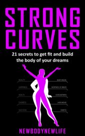 book Strong curves: 21 secrets to get fit and build the body of your dreams