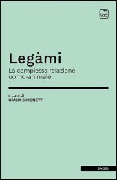 book Legàmi. La complessa relazione uomo-animale