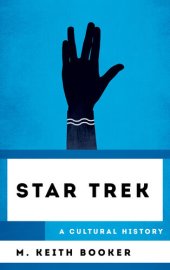 book Star Trek: A Cultural History (The Cultural History of Television)