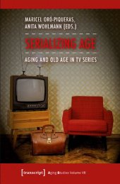 book Serializing Age: Aging and Old Age in TV Series