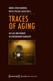 book Traces of Aging: Old Age and Memory in Contemporary Narrative