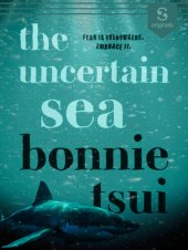 book The Uncertain Sea: Fear is everywhere. Embrace it