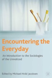 book Encountering the Everyday: An Introduction to the Sociologies of the Unnoticed