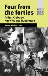 book Four from the forties: Arliss, Crabtree, Knowles and Huntington (British Film-Makers)