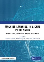 book Machine learning espousal in signal processing : applications, challenges and road ahead