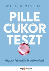 book Pillecukorteszet – Hogyan fejlesszük önuralmunkat?