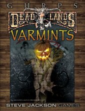 book GURPS Classic: Deadlands: Varmints