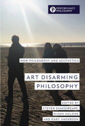 book Art Disarming Philosophy: Non-philosophy and Aesthetics