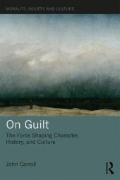 book On Guilt: The Force Shaping Character, History, and Culture