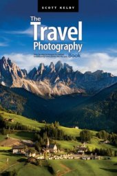 book The Travel Photography Book: Step-by-Step Techniques to Capture Breathtaking Travel Photos Like the Pros