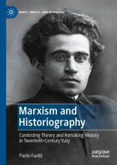 book Marxism And Historiography: Contesting Theory And Remaking History In Twentieth-Century Italy