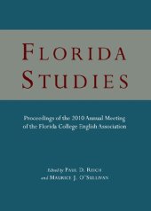 book Florida Studies: Proceedings of the 2010 Annual Meeting of the Florida College English Association