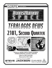 book GURPS 4th edition. Transhuman Space: Teralogos News – 2101, Second Quarter