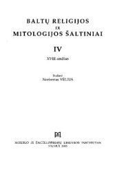 book Baltų religijos ir mitologijos šaltiniai = Sources of Baltic religion and mythology = Quellen der Baltischen Religion und Mythologie. T. 4: XVIII amžius = 18th century = 18. Jahrhundert