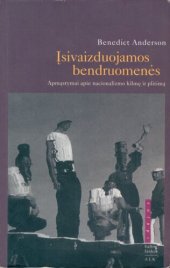 book Įsivaizduojamos bendruomenės : apmąstymai apie nacionalizmo kilmę ir plitimą