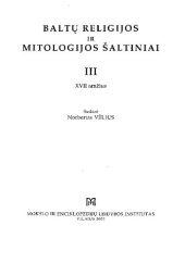 book Baltų religijos ir mitologijos šaltiniai = Sources of Baltic religion and mythology = Quellen der Baltischen Religion und Mythologie. T. 3: XVII amžius = 17th century = 17. Jahrhundert