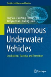 book Autonomous Underwater Vehicles: Localization, Tracking, and Formation (Cognitive Intelligence and Robotics)