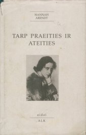 book Tarp praeities ir ateities : aštuoni politinės filosofijos etiudai