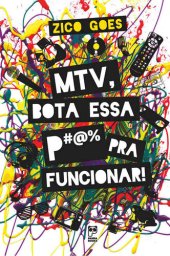 book Mtv, bota essa p#@% pra funcionar