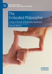 book The Embodied Philosopher: Living in Pursuit of Boundary Questions