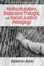 book Multiculturalism, Dialectical Thought, and Social Justice Pedagogy: A Study from the Borderlands