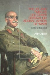 book The Life and Times of Lieutenant General Sir Adrian Carton de Wiart: Soldier and Diplomat