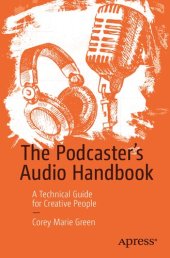 book The Podcaster's Audio Handbook: A Technical Guide For Creative People