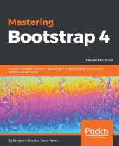 book Mastering Bootstrap 4 - Second Edition: Master the latest version of Bootstrap 4 to build highly customized responsive web apps