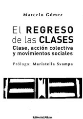 book El regreso de las clases. Clase, acción colectiva y movimientos sociales