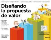 book Diseñando la propuesta de valor: Cómo crear los productos y servicios que tus clientes están esperando