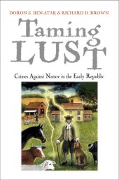 book Taming Lust: Crimes Against Nature in the Early Republic