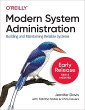 book Modern System Administration: Building and Maintaining Reliable Systems