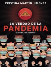 book La Verdad de la Pandemia: Quién ha sido y por qué