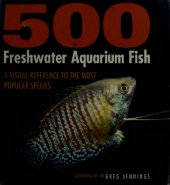 book 500 Freshwater Aquarium Fish: A Visual Reference to the Most Popular Species