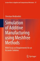 book Simulation of Additive Manufacturing using Meshfree Methods: With Focus on Requirements for an Accurate Solution